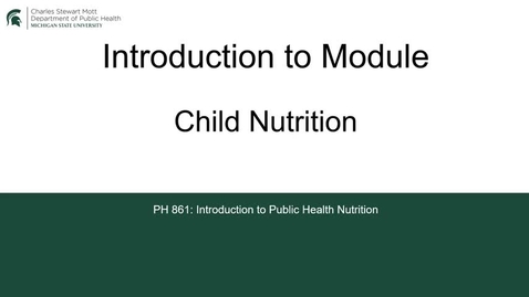 Thumbnail for PH861 Introduction- Child Nutrition