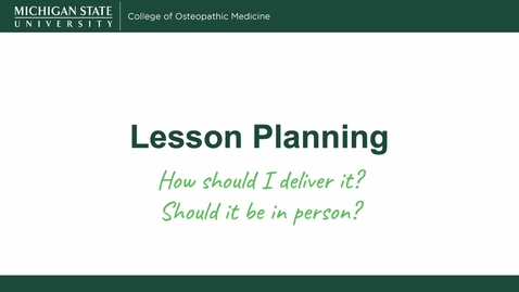 Thumbnail for Lesson Planning: How Should I Deliver It?