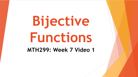 Thumbnail for Bijective Functions - Week 7 Video 1