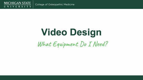 Thumbnail for Video Design: What Equipment Do I Need?