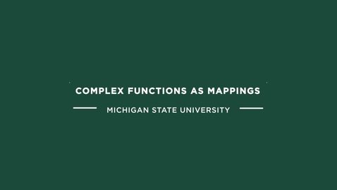 Thumbnail for ME 800 Complex Functions as Mappings (example problem)
