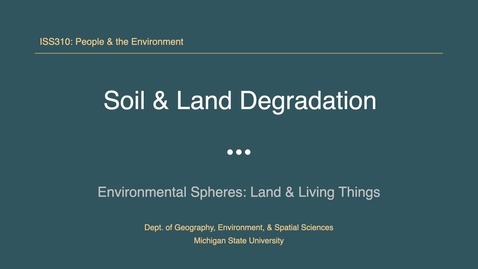 Thumbnail for ISS310: Soil &amp; Land Degradation
