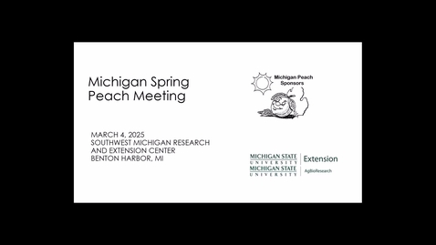 Thumbnail for Michigan Spring Peach Meeting March 4, 2025