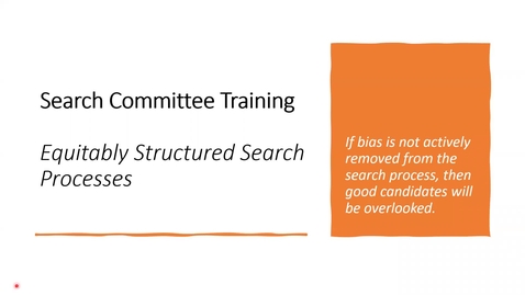 Thumbnail for Search Committee Training: Equitably Structured Search Processes