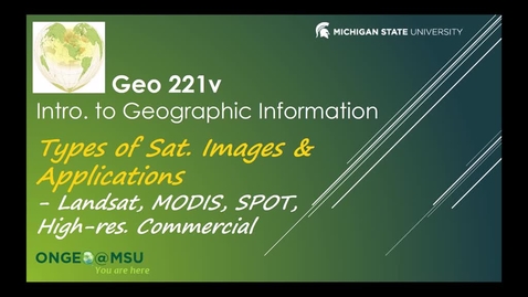 Thumbnail for Geo 221v: Types of Satellite Images &amp; Applications