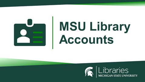 Thumbnail for MSU Library Accounts