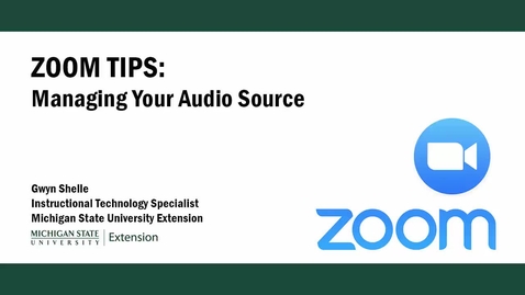 Thumbnail for Zoom Tips: Managing Your Audio Source