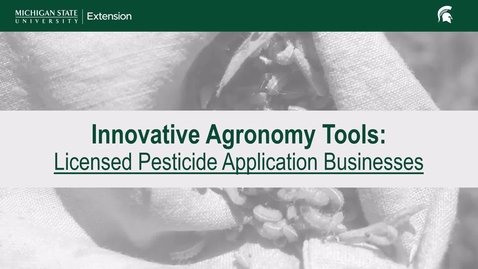 Thumbnail for Innovative Agronomy Tools: Michigan Pesticide Applicator Businesses