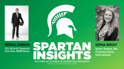 Thumbnail for Spartan Insights Podcast- Interview with Sophia Wright, Sr. Consumer Insights &amp; Customer Engagement Analyst (NPS) at Delta Airlines