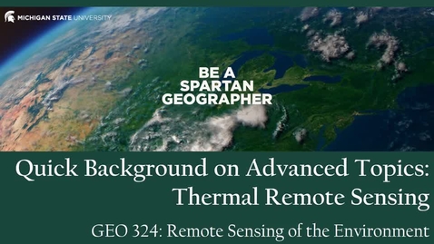 Thumbnail for GEO 324, Video Microlecture: Unit 05 (Classification Approaches), Lesson 06a (Thermal)