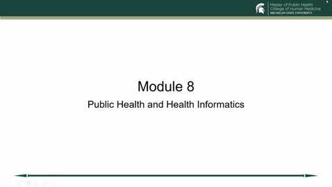 Thumbnail for Welcome to Module 8, Public Health and Health Info