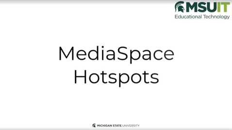 Thumbnail for MediaSpace Hotspots