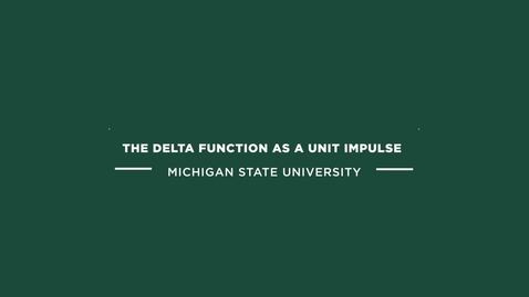 Thumbnail for ME 800 The delta function as a unit impulse