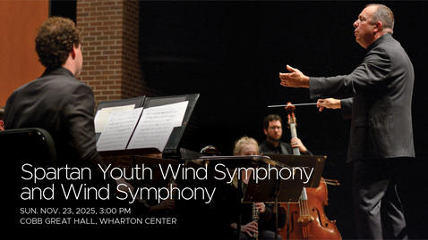 Thumbnail for Spartan Youth Wind Symphony and Wind Symphony | Nov. 23, 2025, 7:30 PM
