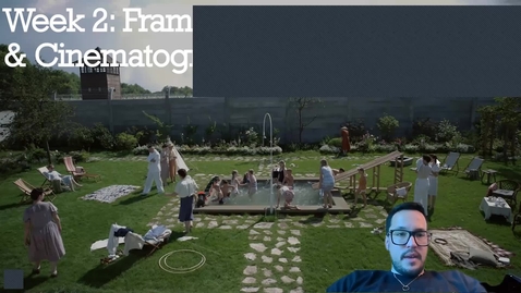 Thumbnail for Week 2 Part 1 - Framing &amp; Cinematography