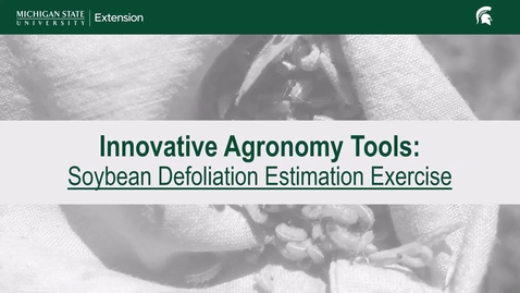 Thumbnail for Innovative Agronomy Tools: Soybean Defoliation Estimation Exercise
