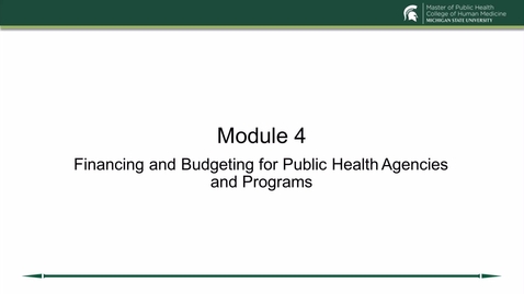 Thumbnail for Module 4 Lecture Financing and budgeting for public health agencies and programs