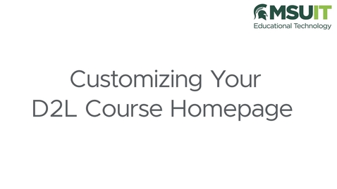 Thumbnail for Customizing Your D2L Course Homepage