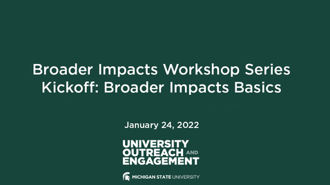 Thumbnail for Broader Impacts Workshop Series Kickoff: Broader Impacts Basics