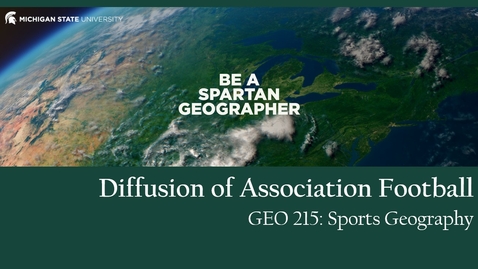 Thumbnail for GEO 215, Video Lecture for the Lesson on Association Football
