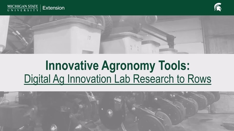 Thumbnail for Innovative Agronomy Tools: Digital Ag Innovation Lab Research to Rows