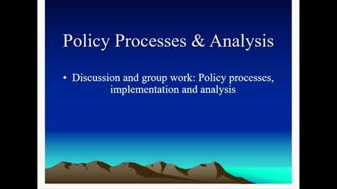 Thumbnail for Video Lecture: Policy Proceses &amp; Analysis Part 1
