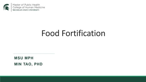 Thumbnail for PH861 Module 6 - Food Fortification
