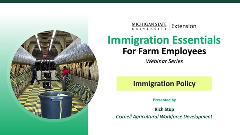 Thumbnail for Immigration Essentials for Farm Employers - Immigration Policy