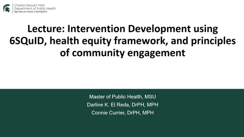 Thumbnail for Lecture_ Intervention Development 6SQUID health equity framework and principles of community engagement