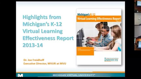 Thumbnail for Dr. Joe Freidhoff Presenting Michigan's K-12 Virtual Learning Effectiveness Report 2013-14