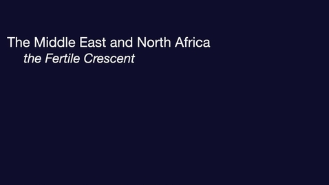 Thumbnail for GEO204: MENA: The Fertile Crescent (Ecologies)