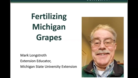 Thumbnail for Grape Kickoff 2020 - Fertilizing Michigan Grapes
