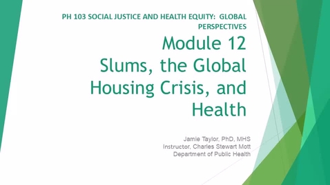 Thumbnail for Module 12 - Slums as Determinants of Health
