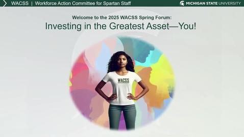 Thumbnail for WACSS Annual Spring Forum 2025: Investing in the Greatest Asset - YOU