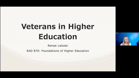 Thumbnail for Latoski - EAD 870: Veterans in Higher Education