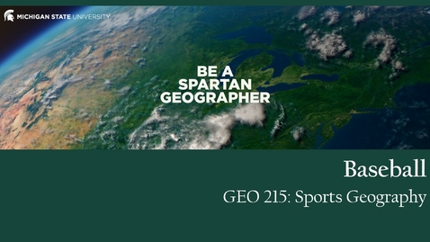 Thumbnail for GEO 215, Video Lecture for the Lesson on Baseball