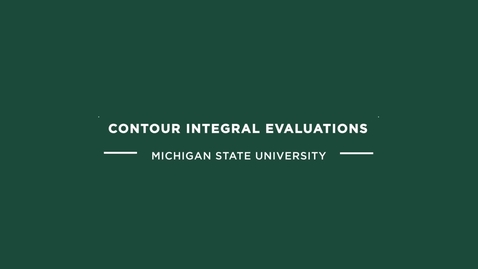 Thumbnail for ME 800 Contour Integral Evaluations (example problem)