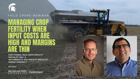 Thumbnail for Field Crops Webinar 3-7-22 - Soil Fertility Management - Steinke Camberato