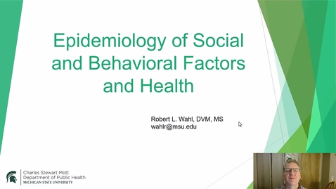 Thumbnail for PH 803 Module 13 Epidemiology of Social and Behavioral Factors and Health