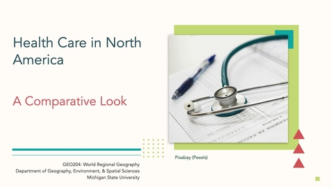 Thumbnail for GEO204: Healthcare in North America: A Comparative Look