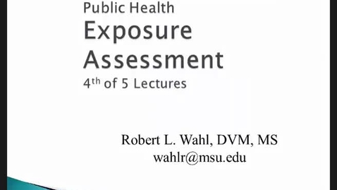 Thumbnail for HM816 Modules-56-and-7-Exposure-Assessment-Lecture-4
