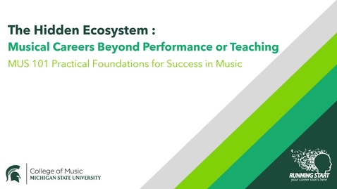 Thumbnail for Wk 1: The Hidden Ecosystem : Musical Careers Beyond Performance or Teaching