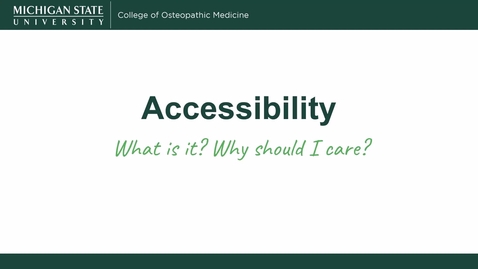 Thumbnail for Accessibility: What is it? Why should I care?
