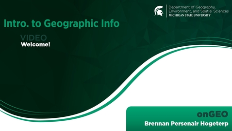 Thumbnail for Geo 221v: 1us24:  Welcome Video (Brennan Persenaire Hogeterp)