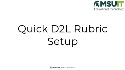 Thumbnail for Quick D2L Rubric Setup