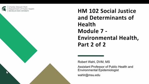 Thumbnail for PH 102 Module 7 - Environmental Health, Part 2 of 2