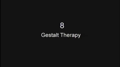 Thumbnail for 8 – Gestalt Therapy