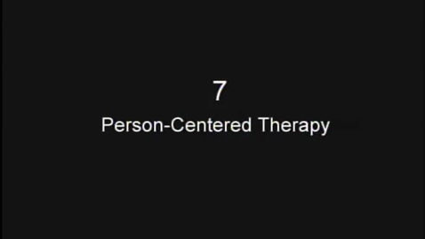Thumbnail for 7 – Person Centered Therapy