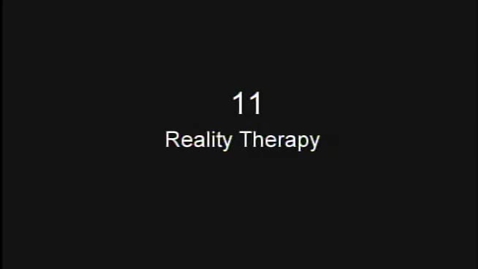 Thumbnail for 11 – Reality Therapy
