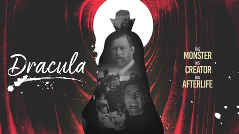 Thumbnail for Lunch and Learn: Dracula The Monster, His Creator and His Afterlife